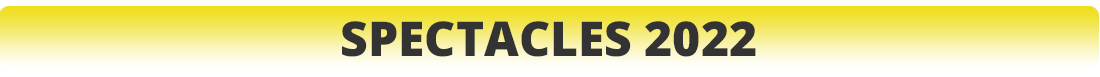 Spectacles 2022